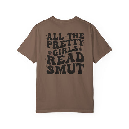 “All The Pretty Girls Read Smut” T-Shirt