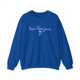 “Love Like Jesus” Crewneck