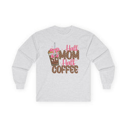 Half Mom Half Coffee Long Sleeve Tee