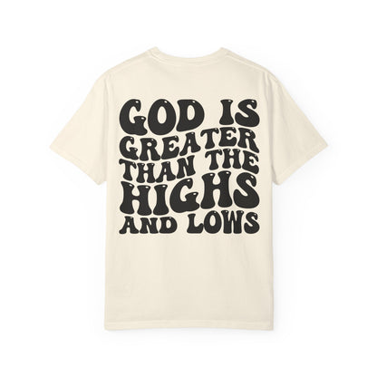 “God Is Greater Than The Highs and Lows” T-Shirt