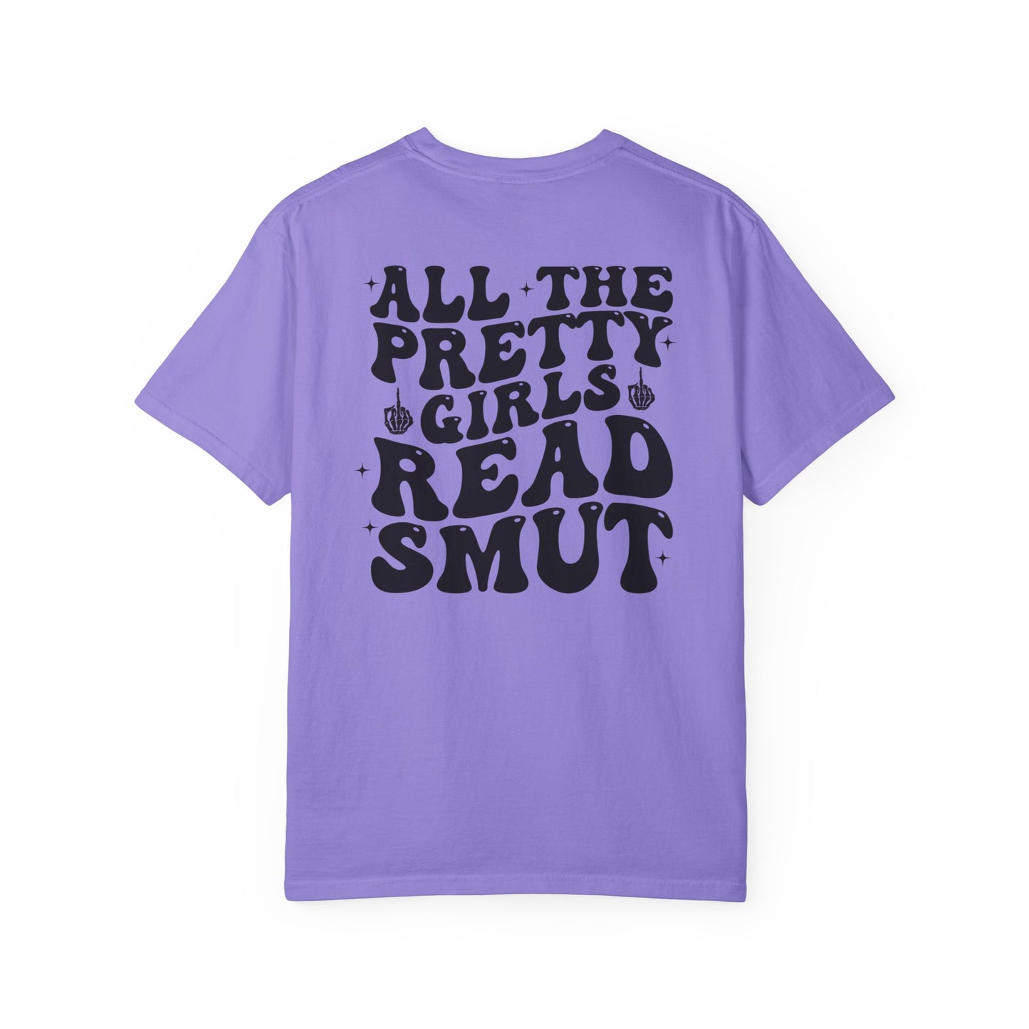“All The Pretty Girls Read Smut” T-Shirt