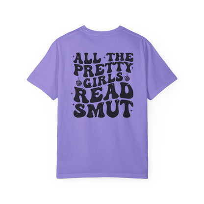 “All The Pretty Girls Read Smut” T-Shirt