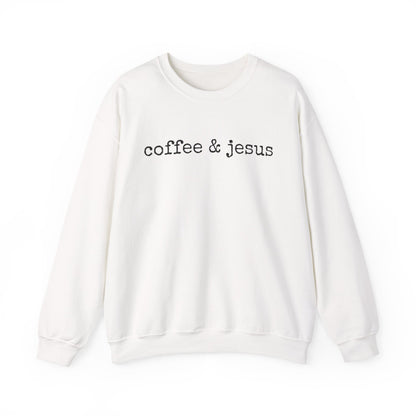 “Coffee & Jesus” Crewneck