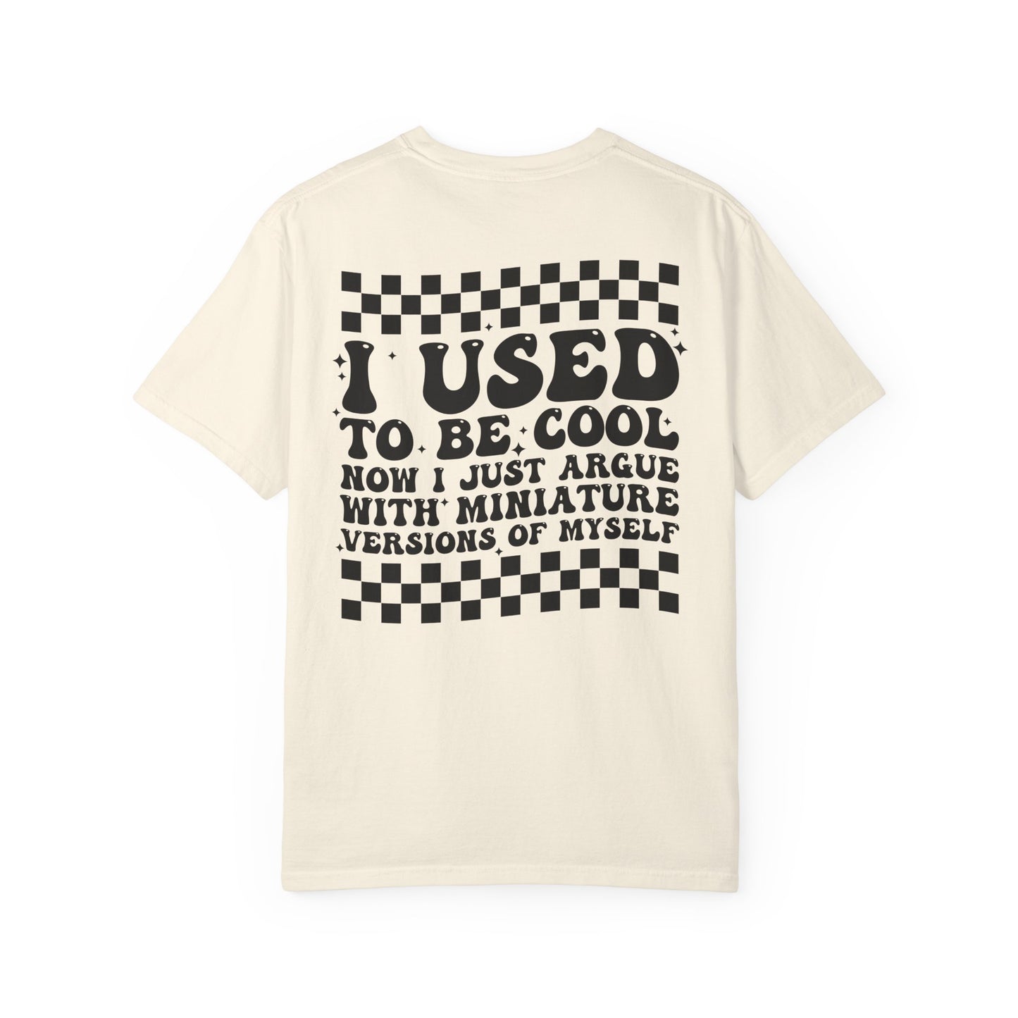 “I Used to Be Cool” T-Shirt