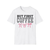 But First Coffee T-Shirt