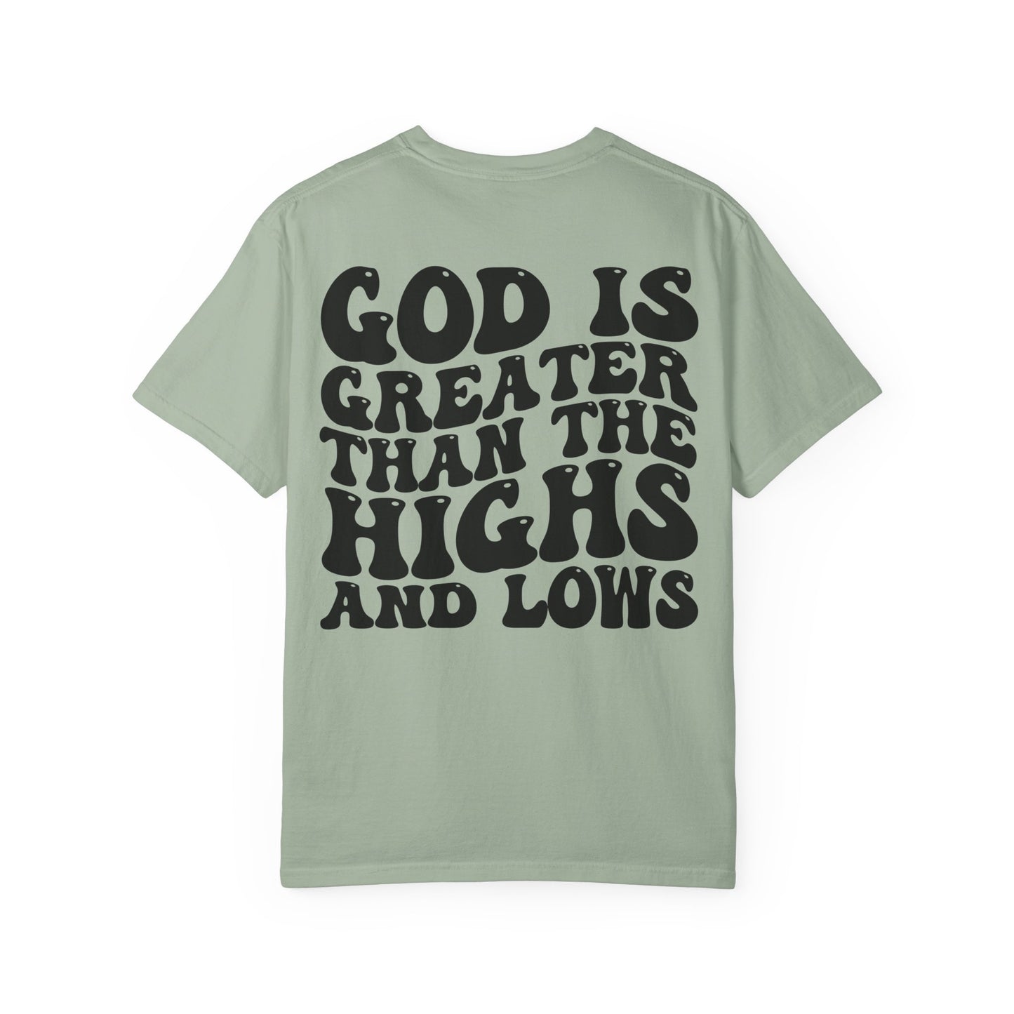 “God Is Greater Than The Highs and Lows” T-Shirt