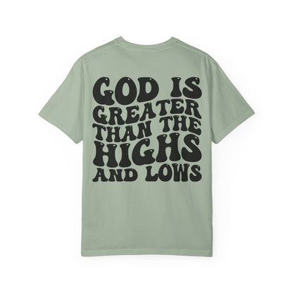 “God Is Greater Than The Highs and Lows” T-Shirt