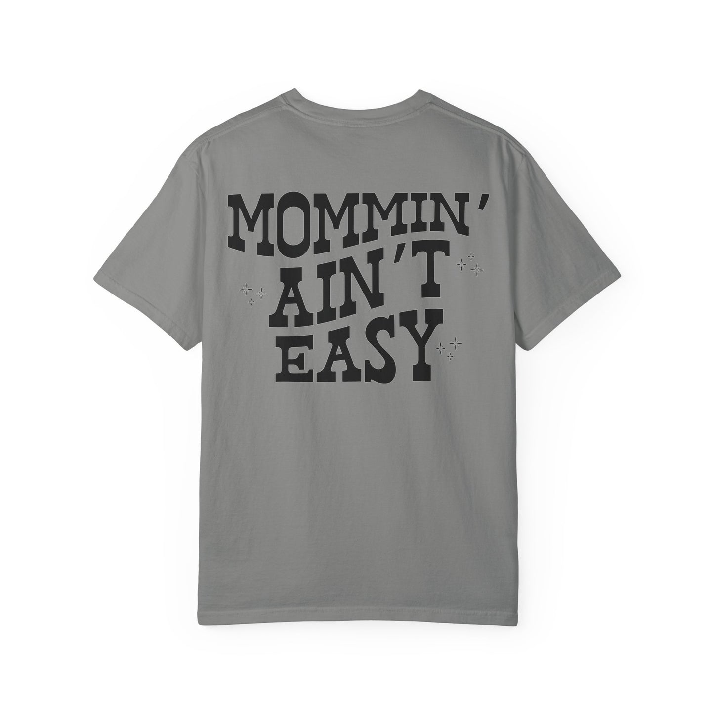 Mommin' Ain't Easy T-Shirt