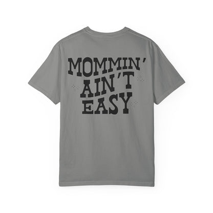 Mommin' Ain't Easy T-Shirt