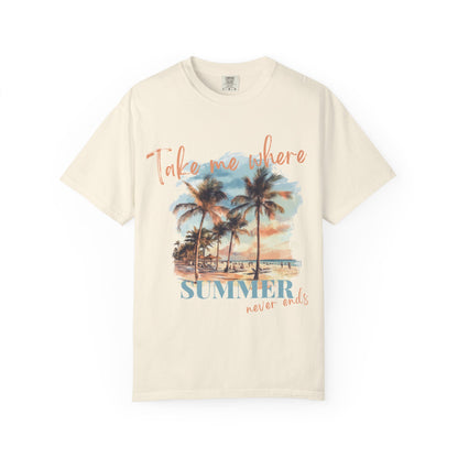 "Take Me Where Summer Never Ends" T-Shirt