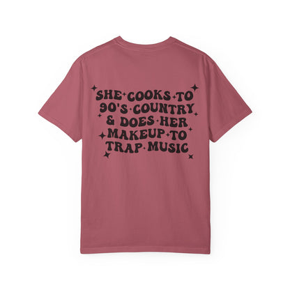 She Cooks to '90s Country & Does Her Makeup to Trap Music T-Shirt