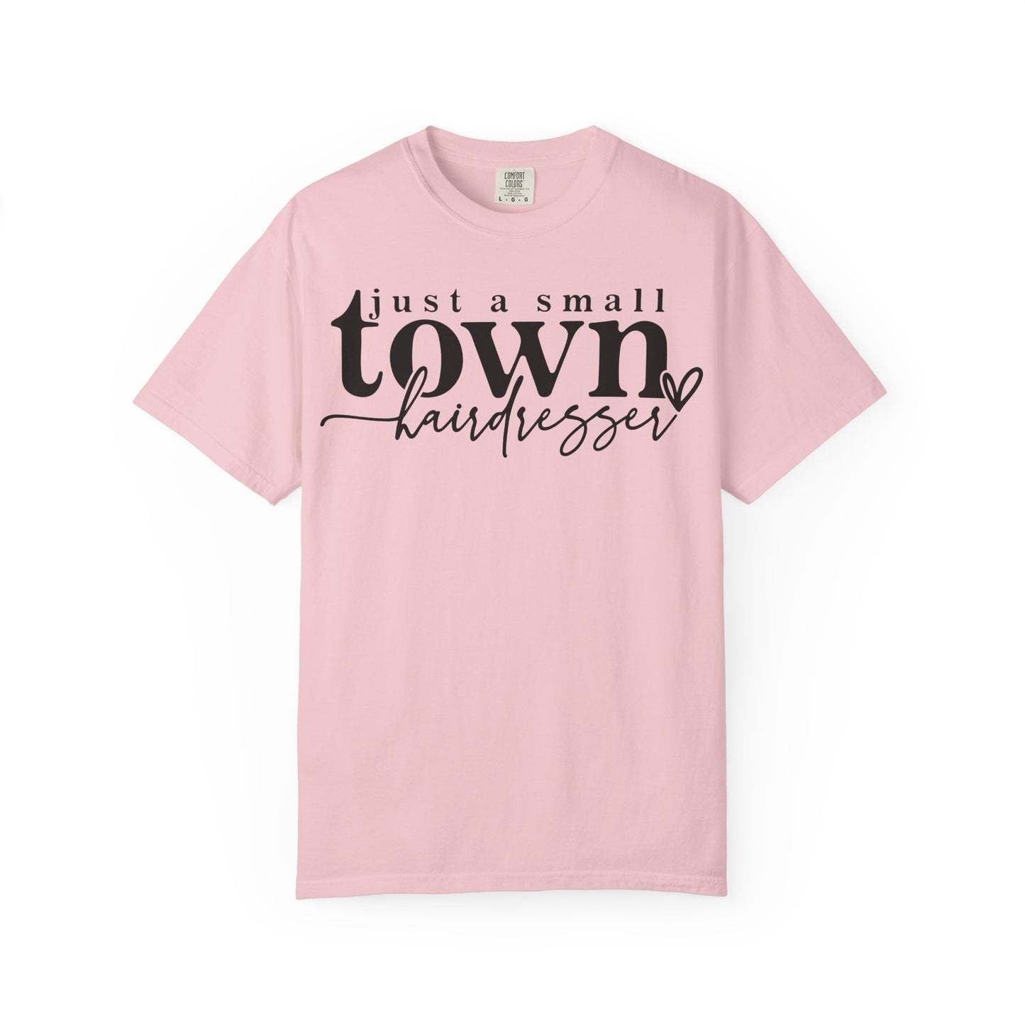 Small Town Hairdresser T-Shirt