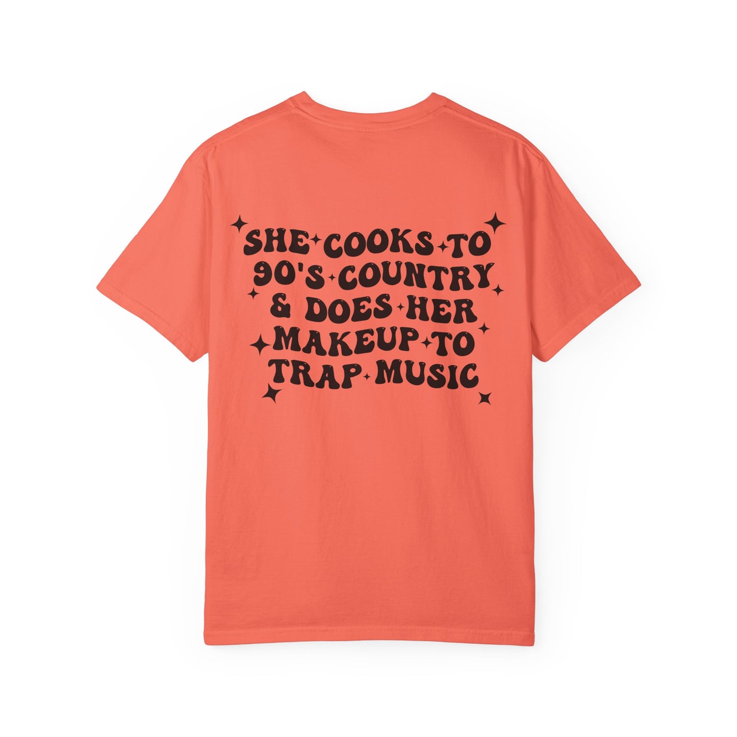 She Cooks to '90s Country & Does Her Makeup to Trap Music T-Shirt