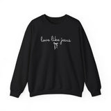 “Love Like Jesus” Crewneck