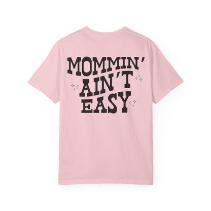 Mommin' Ain't Easy T-Shirt