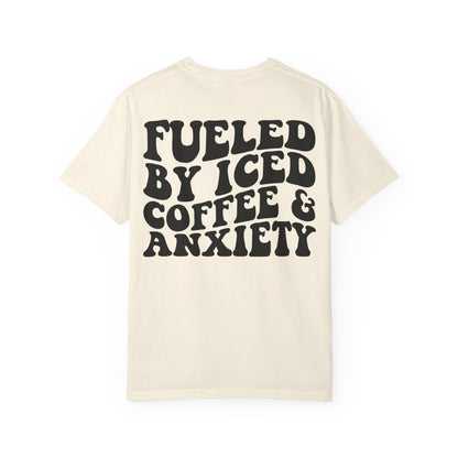 Fueled by Iced Coffee & Anxiety T-Shirt