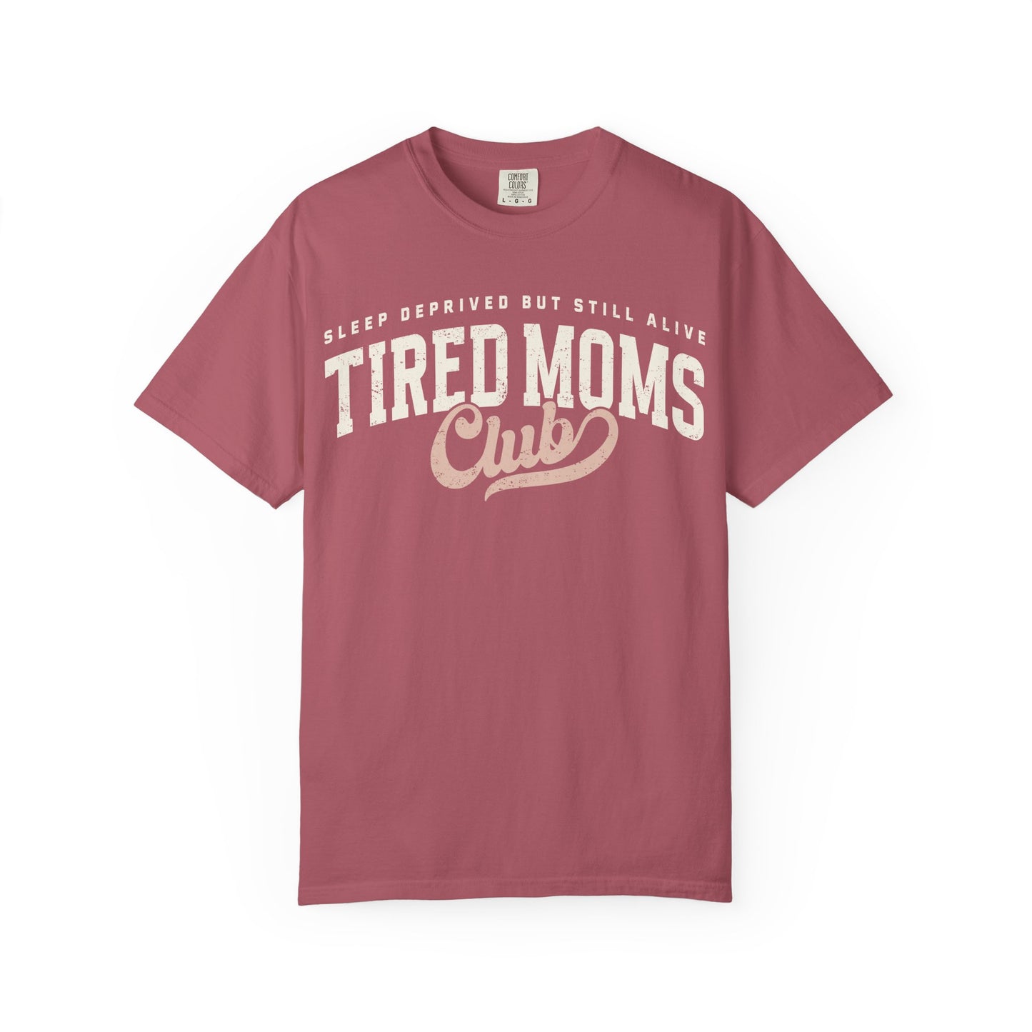 "Tired Moms Club" T-Shirt