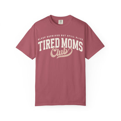 "Tired Moms Club" T-Shirt