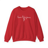 “Love Like Jesus” Crewneck