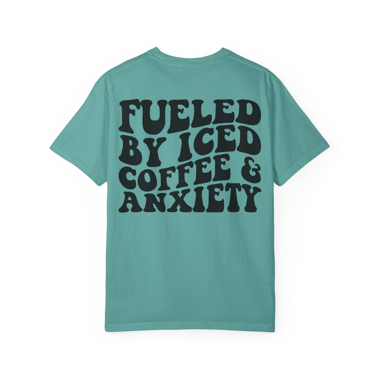 Fueled by Iced Coffee & Anxiety T-Shirt